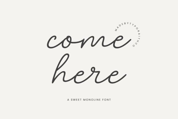 Come Here: A Warm Monoline Script for Your Designs