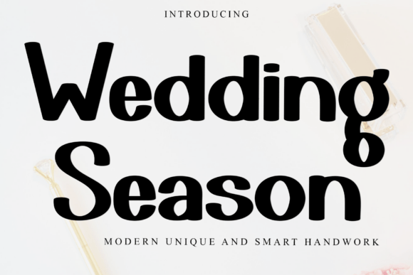 Wedding Season: A Font for Elegant Design Projects